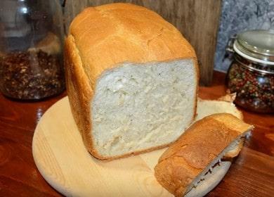 Cucinare arioso pane bianco in una macchina per il pane: una ricetta passo dopo passo con una foto.